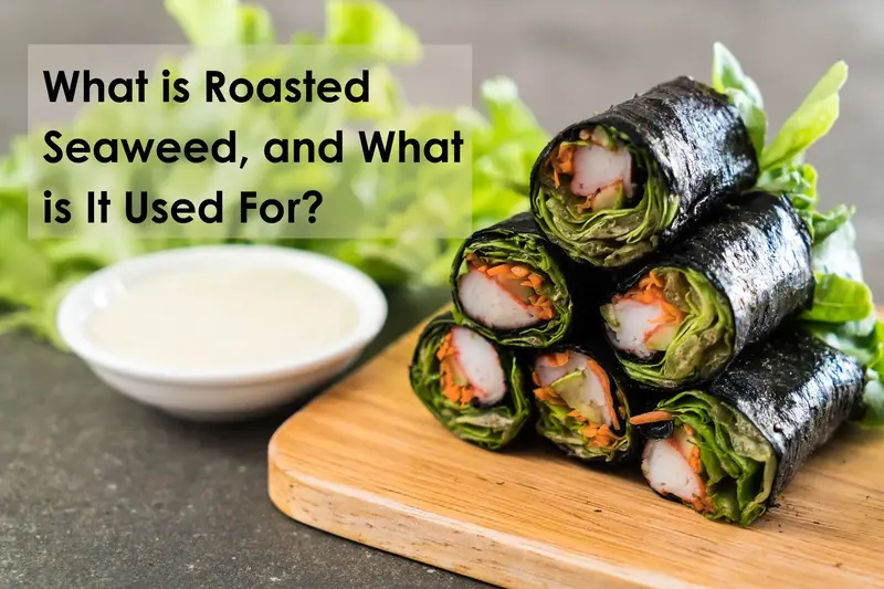 What is roasted seaweed